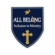 All Belong:  Inclusion in Ministry Kiss-Cut Stickers